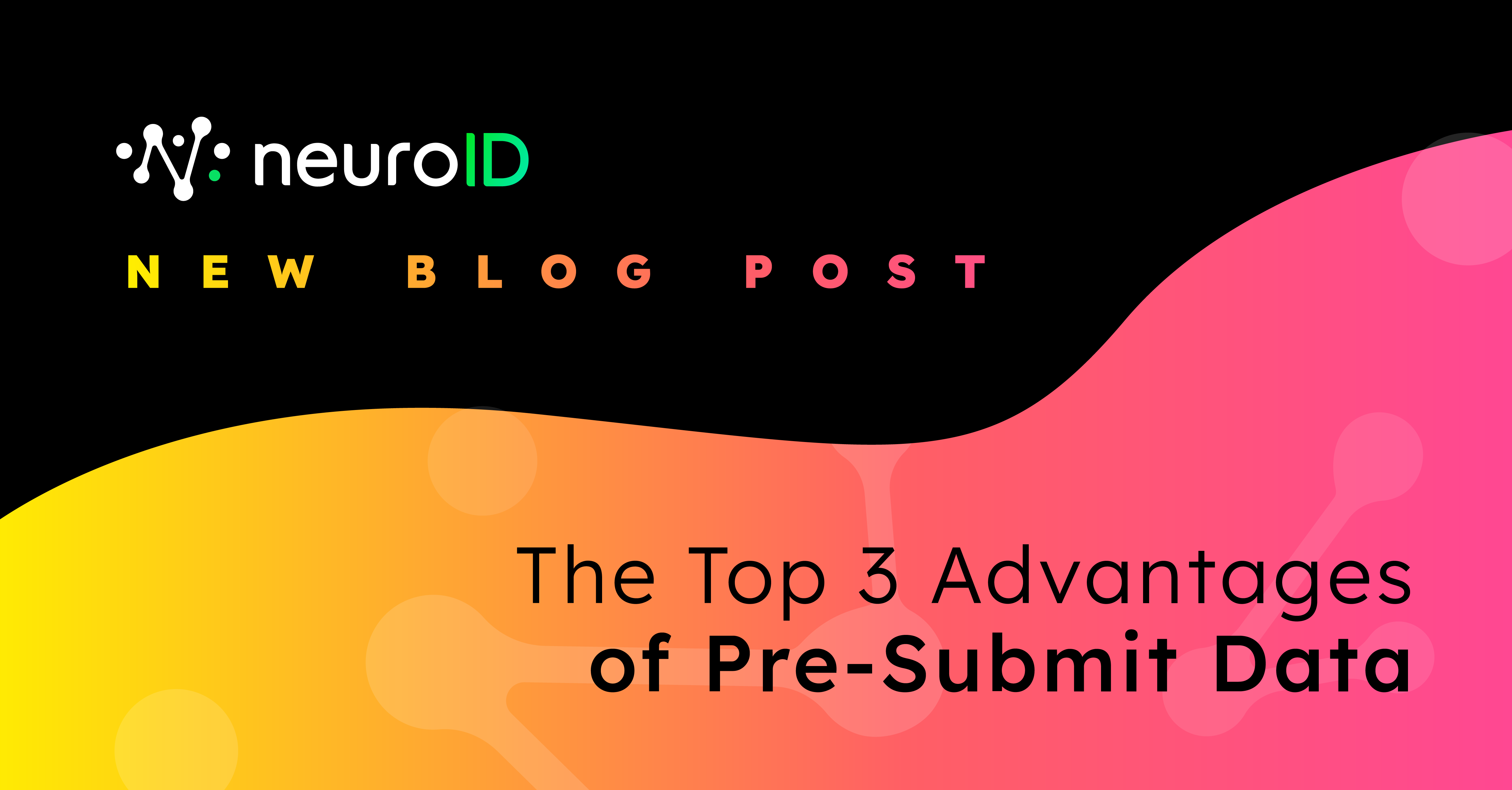 Pre-Submit vs. Post-Submit Data: The Pros & Cons & Why It Matters