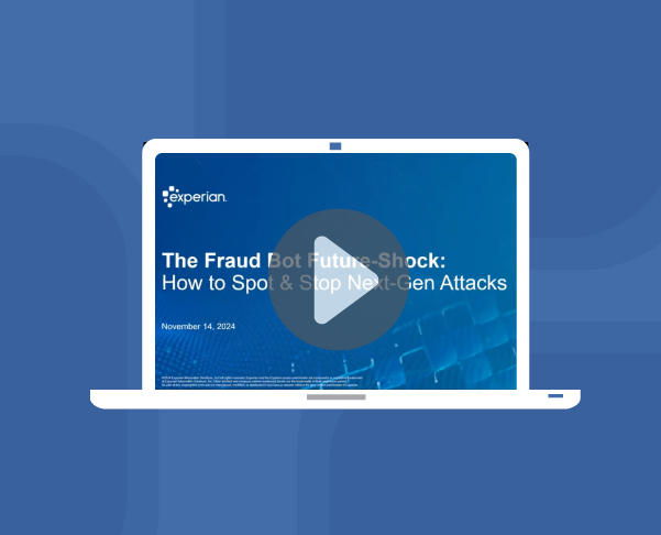 The 3 Big Takeaways from Experian & NeuroID’s Next-Gen Fraud Bots Webinar