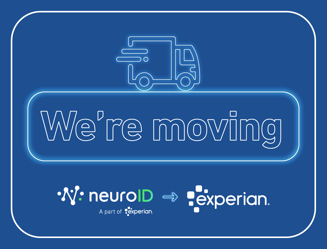 We’re moving! Three reasons to follow NeuroID to Experian.com